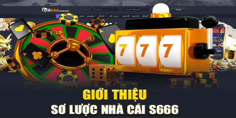 Giới thiệu về nhà cái S666 